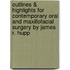 Outlines & Highlights For Contemporary Oral And Maxillofacial Surgery By James R. Hupp
