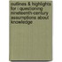 Outlines & Highlights For I Questioning Nineteenth-Century Assumptions About Knowledge