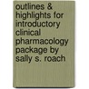 Outlines & Highlights For Introductory Clinical Pharmacology Package By Sally S. Roach by Cram101 Textbook Reviews