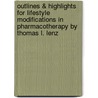 Outlines & Highlights For Lifestyle Modifications In Pharmacotherapy By Thomas L. Lenz door Cram101 Textbook Reviews