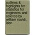 Outlines & Highlights For Statistics For Engineers And Science By William Navidi, Isbn