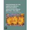 Proceedings Of The American Medico-Psychological Association Annual Meeting (Volume 4) by General Books