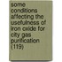 Some Conditions Affecting The Usefulness Of Iron Oxide For City Gas Purification (119)