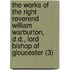 The Works Of The Right Reverend William Warburton, D.D., Lord Bishop Of Gloucester (3)