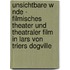 Unsichtbare W Nde - Filmisches Theater Und Theatraler Film In Lars Von Triers Dogville