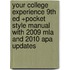 Your College Experience 9th Ed +pocket Style Manual With 2009 Mla and 2010 Apa Updates
