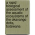 A Rapid Biological Assessment Of The Aquatic Ecosystems Of The Okavango Delta, Botswana