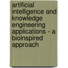Artificial Intelligence And Knowledge Engineering Applications - A Bioinspired Approach door Jos Mira