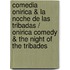 Comedia onirica & La noche de las tribadas / Onirica Comedy & The night of the tribades