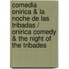 Comedia onirica & La noche de las tribadas / Onirica Comedy & The night of the tribades door Per Olov Enquist