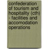 Confederation Of Tourism And Hospitality (Cth) - Facilities And Accomodation Operations door Bpp Learning Media