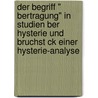 Der Begriff " Bertragung" In Studien Ber Hysterie Und Bruchst Ck Einer Hysterie-Analyse by Michael R. Der