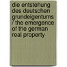 Die Entstehung Des Deutschen Grundeigentums / the Emergence of the German Real Property by Viktor Ernst