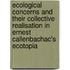 Ecological Concerns And Their Collective Realisation In Ernest Callenbachac's  Ecotopia