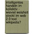 Intelligentes Handeln Im Kollektiv - Wieviel Weisheit Steckt Im Web 2.0 Tool Wikipedia?