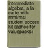 Intermediate Algebra, A La Carte With Mml/Msl Student Access Kit (Adhoc For Valuepacks)