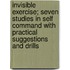 Invisible Exercise; Seven Studies In Self Command With Practical Suggestions And Drills