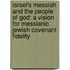 Israel's Messiah And The People Of God: A Vision For Messianic Jewish Covenant Fidelity