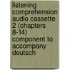 Listening Comprehension Audio Cassette 2 (Chapters 8-14) Component to Accompany Deutsch door Didonato