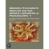 M?Moires Et Documents In?Dits [In -8O] Pour Servir ? L'Histoire De La Franche-Comt? (1)