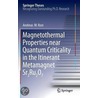 Magnetothermal Properties Near Quantum Criticality In The Itinerant Metamagnet Sr3ru2o7 by Andreas W. Rost