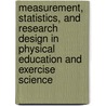 Measurement, Statistics, and Research Design in Physical Education and Exercise Science door D.E. Ed. Wood