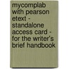 Mycomplab With Pearson Etext - Standalone Access Card - For The Writer's Brief Handbook by Paul Eschholz