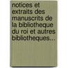 Notices Et Extraits Des Manuscrits De La Bibliotheque Du Roi Et Autres Bibliotheques... door M. Abel-Remusat