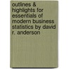 Outlines & Highlights For Essentials Of Modern Business Statistics By David R. Anderson door Cram101 Textbook Reviews