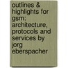 Outlines & Highlights For Gsm: Architecture, Protocols And Services By Jorg Eberspacher by Cram101 Textbook Reviews