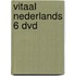 Vitaal Nederlands 6 dvd