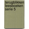 Terugblikken leesboeken serie 5 door Onbekend