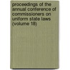 Proceedings Of The Annual Conference Of Commissioners On Uniform State Laws (Volume 18) door Commissioners On Uniform Conference