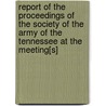 Report Of The Proceedings Of The Society Of The Army Of The Tennessee At The Meeting[S] door Society of the Army of the Tennessee