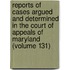 Reports Of Cases Argued And Determined In The Court Of Appeals Of Maryland (Volume 131)