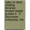 Rigby On Deck Reading Libraries: Leveled Reader Grades 4 - 5 Discoverer Enterprise, The by Mark Thomas