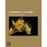 Scarsdale, Or, Life On The Lancashire And Yorkshire Border, Thirty Years Ago (Volume 1)