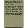 Schullandheime Und Die Padagogik Maria Montessoris Als Bestandteile Der Reformpadagogik door Marc Partetzke