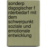 Sonderp Dagogischer F Rderbedarf Mit Dem Schwerpunkt Soziale Und Emotionale Entwicklung door Sophia Stefanidou