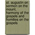 St. Augustin on Sermon on the Mount, Harmony of the Gospels and Homilies on the Gospels