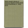 Steck-Vaughn Stories Of America: Student Reader Place Called Heartbreak, A , Story Book door Walter Dean Myers