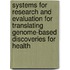 Systems For Research And Evaluation For Translating Genome-Based Discoveries For Health
