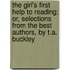 The Girl's First Help To Reading; Or, Selections From The Best Authors, By T.A. Buckley