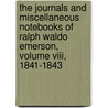 The Journals And Miscellaneous Notebooks Of Ralph Waldo Emerson, Volume Viii, 1841-1843 by Ralph Waldo Emerson