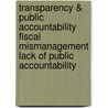 Transparency & Public Accountability Fiscal Mismanagement Lack Of Public Accountability door Nihal Sri Ameresekere