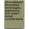 Ultra Wideband Demystified Technologies, Applications, And System Design Considerations door Manoj Choudhary