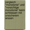 Vergleich "Monotonie" Und "Vorsichtige Monotonie" Beim Schliessen Mit Unsicherem Wissen by Sonja Mayr-Stockinger