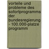 Vorteile Und Probleme Des Sofortprogramms Der Bundesregierung - 100.000-Platze Programm door Kristina Mechnik