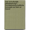 Was Ist Kulturelle Globalisierung? - Sozialwissenschaftliche Konzepte Auf Dem Pr Fstand door Matthias Rekow