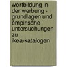 Wortbildung In Der Werbung - Grundlagen Und Empirische Untersuchungen Zu Ikea-Katalogen door Michael Vogel